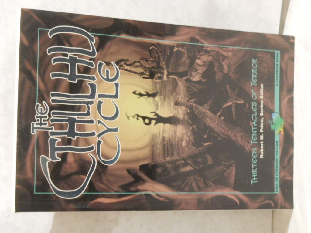 The Cthulhu Cycle: Thirteen Tentacles Of Terror (Call Of Cthulhu Fiction)