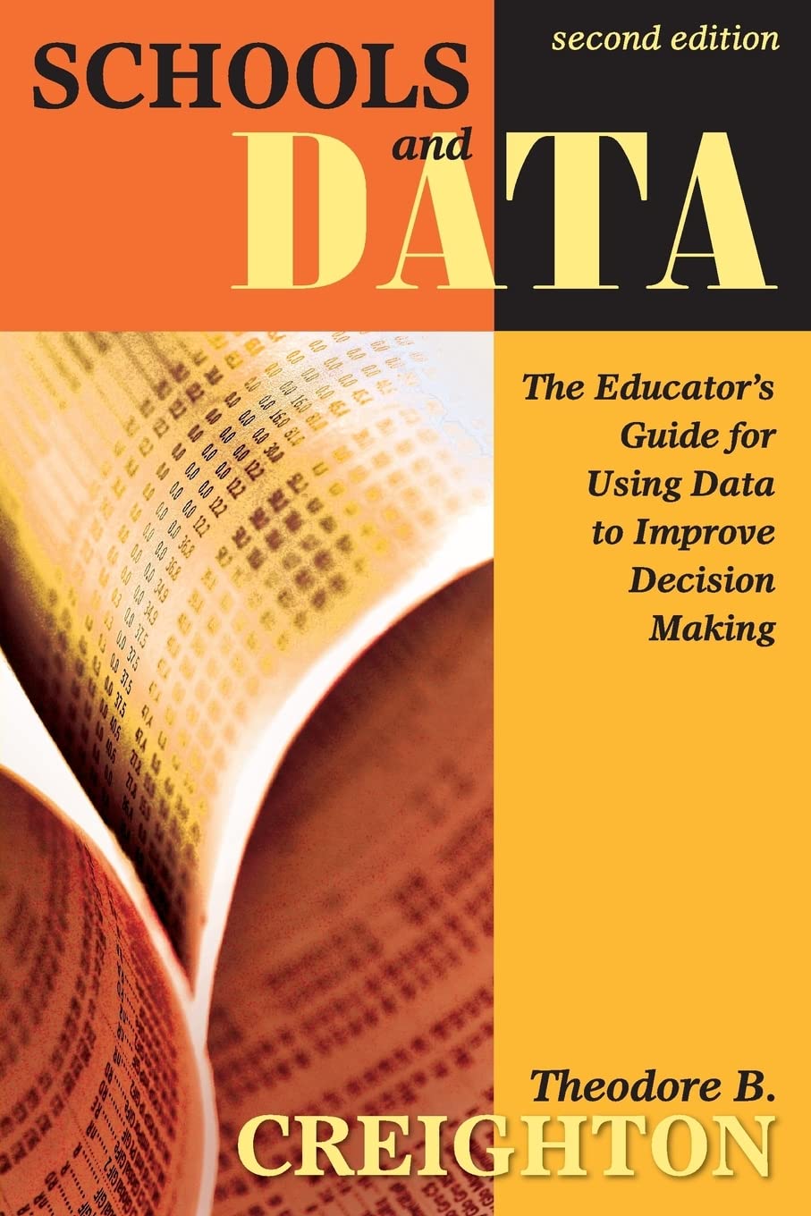 Schools and Data: The Educator's Guide for Using Data to Improve Decision Making,New