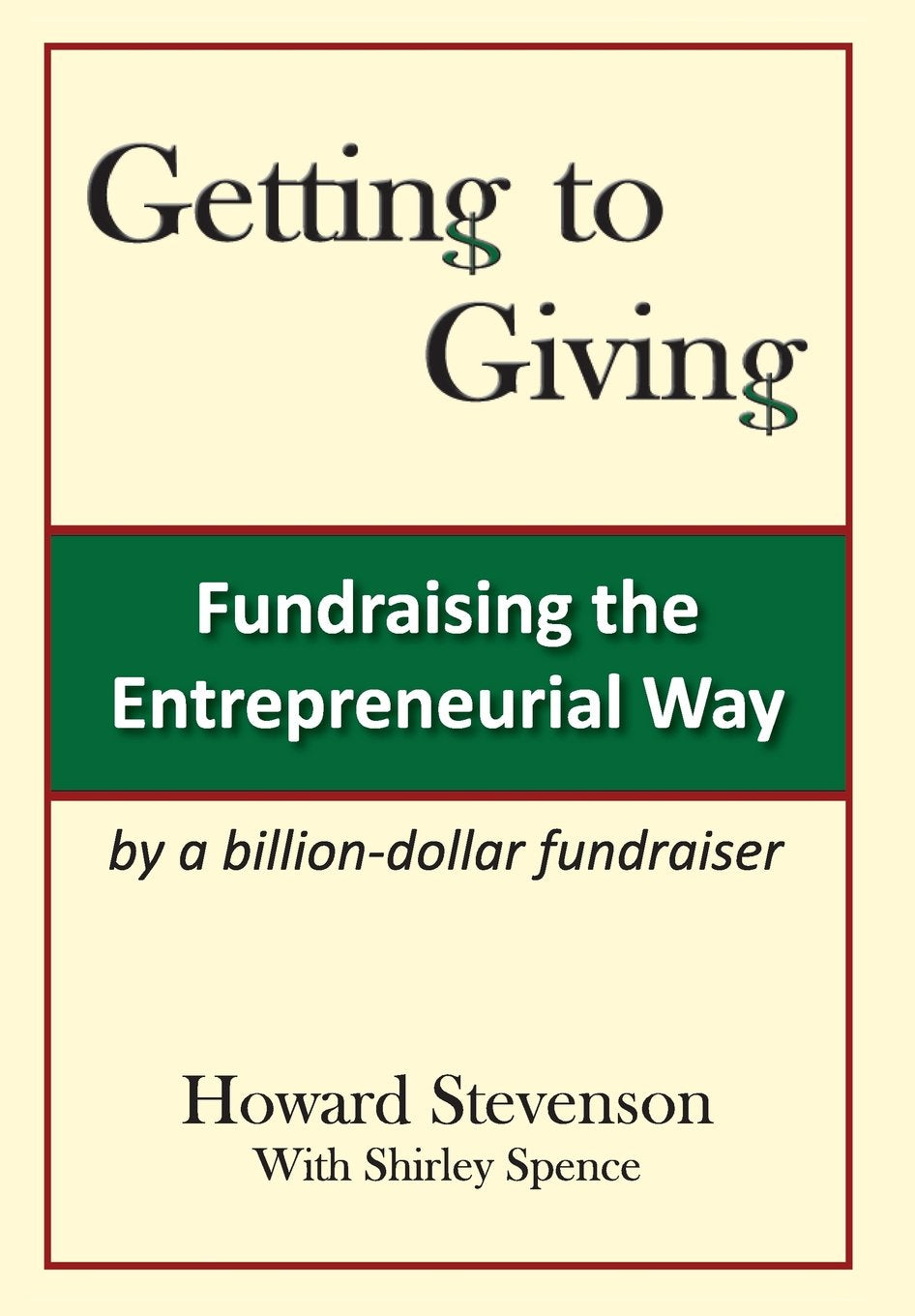 Getting to Giving: Fundraising the Entrepreneurial Way,Used