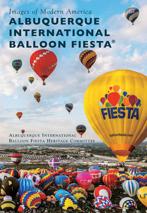 Albuquerque International Balloon Fiesta (Images of Modern America),Used