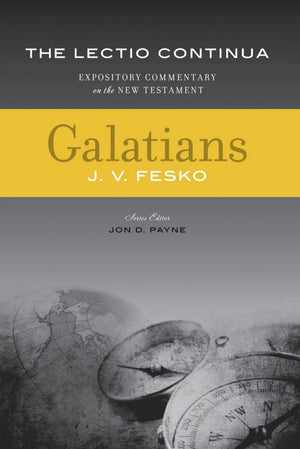 Galatians: Expository Commentary On The New Testament  The Lectio Continua,New