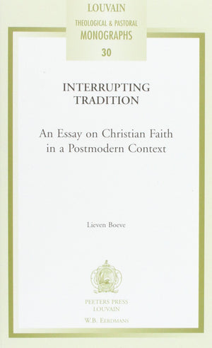 Interrupting Tradition (Louvain Theological & Pastoral Monographs),Used