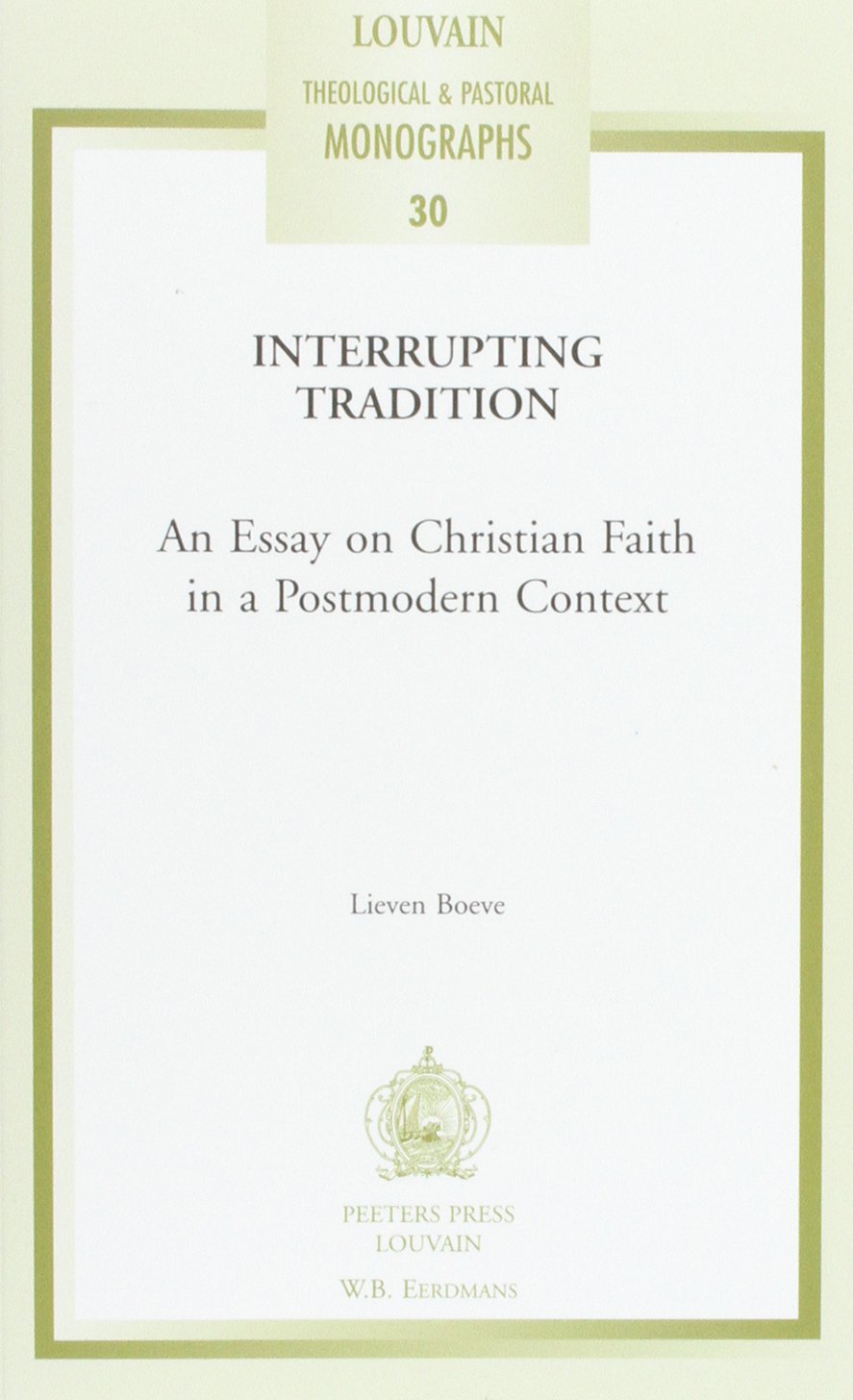 Interrupting Tradition (Louvain Theological & Pastoral Monographs),Used