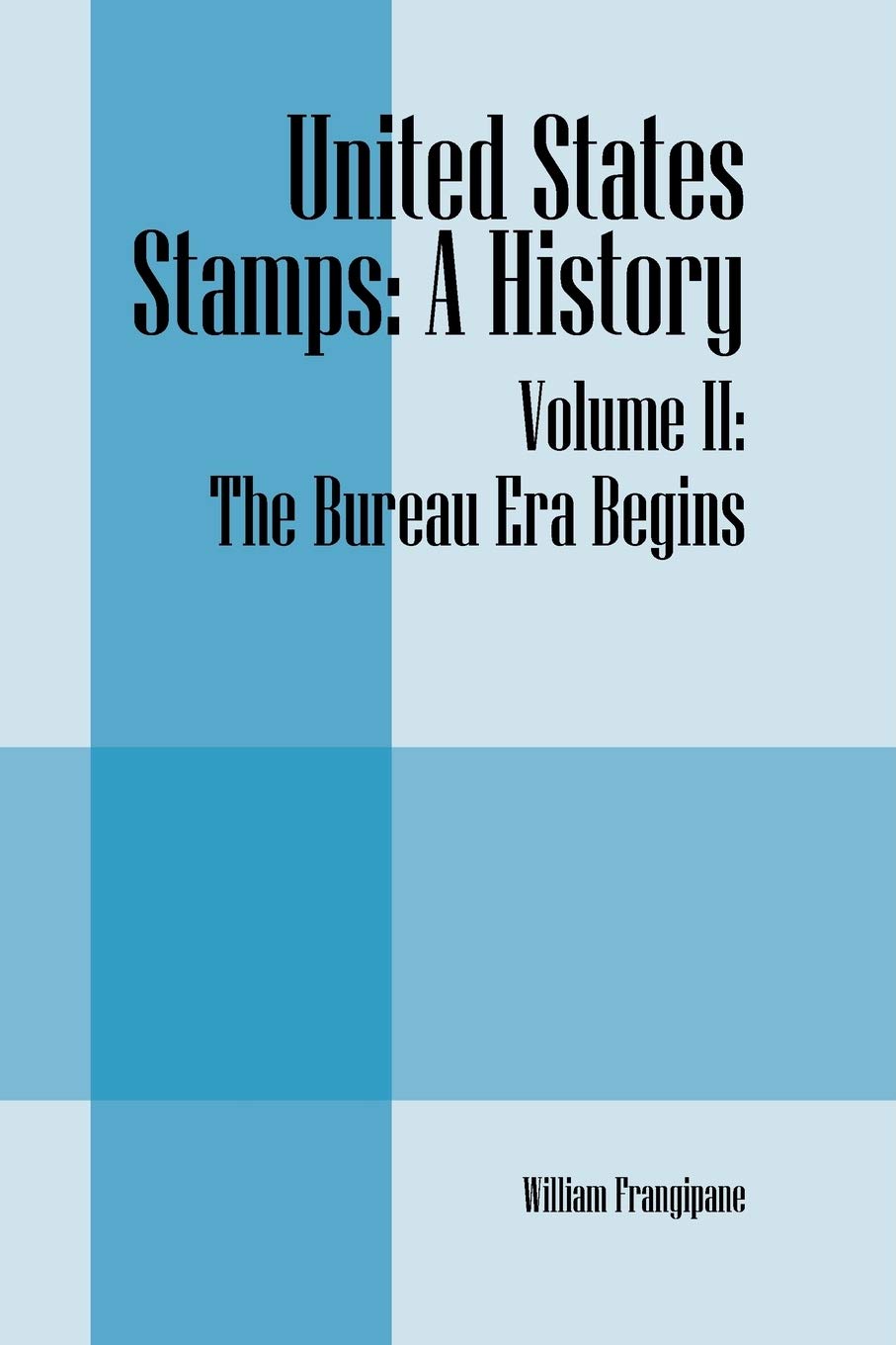 United States Stamps: A History  Volume II: The Bureau Era Begins,Used