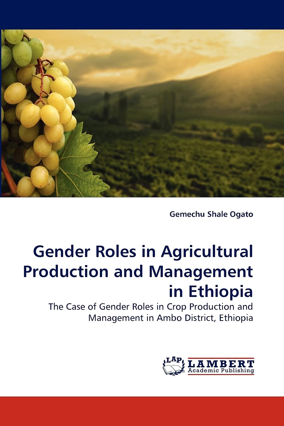 Gender Roles in Agricultural Production and Management in Ethiopia: The Case of Gender Roles in Crop Production and Management i,Used