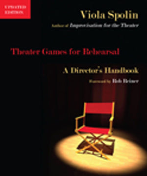 Theater Games For Rehearsal: A Director'S Handbook, Updated Edition,New