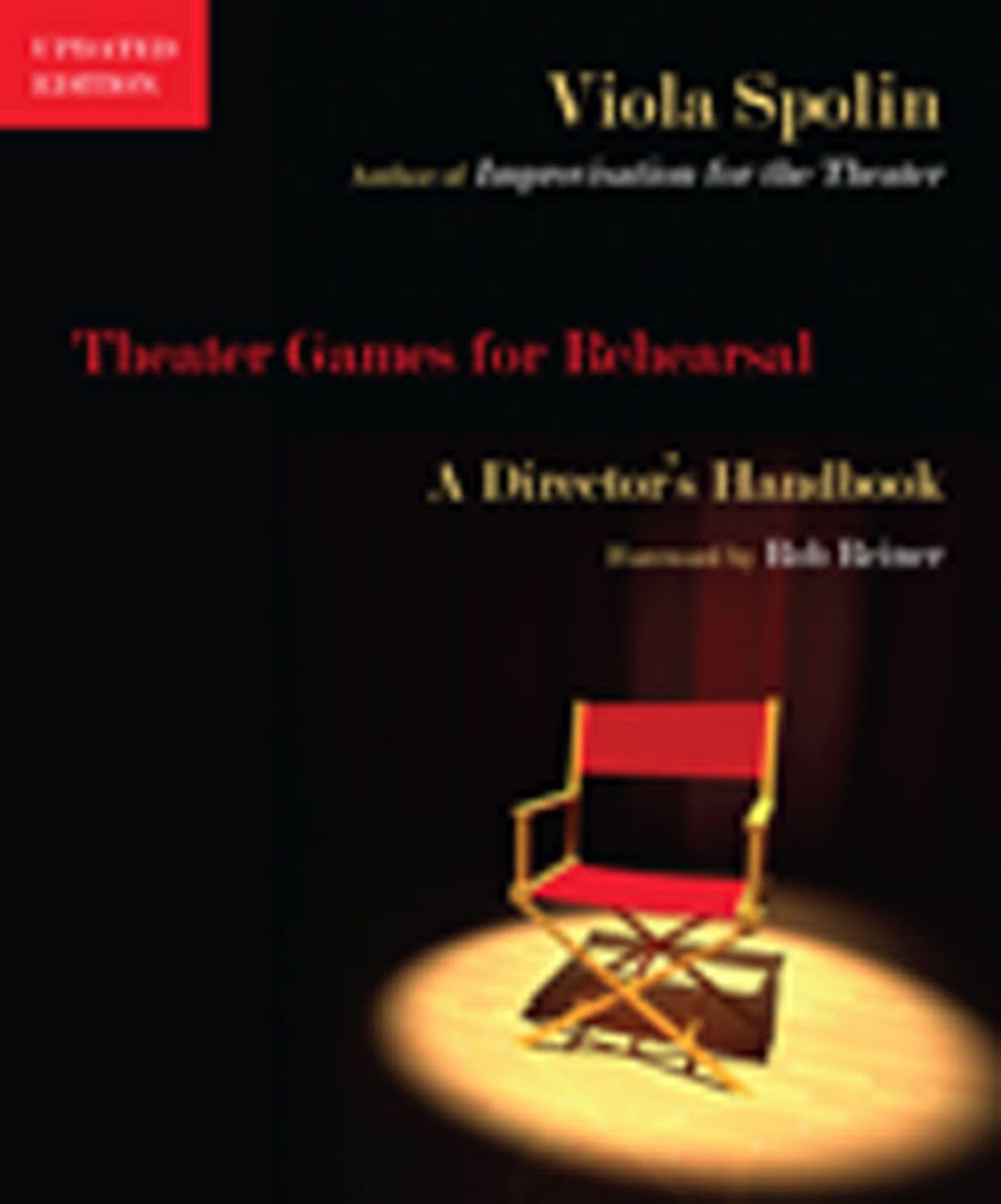 Theater Games For Rehearsal: A Director'S Handbook, Updated Edition