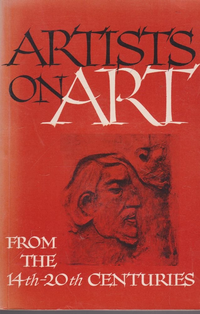 Artists on Art: From the 14th to the 20th Centuries,Used