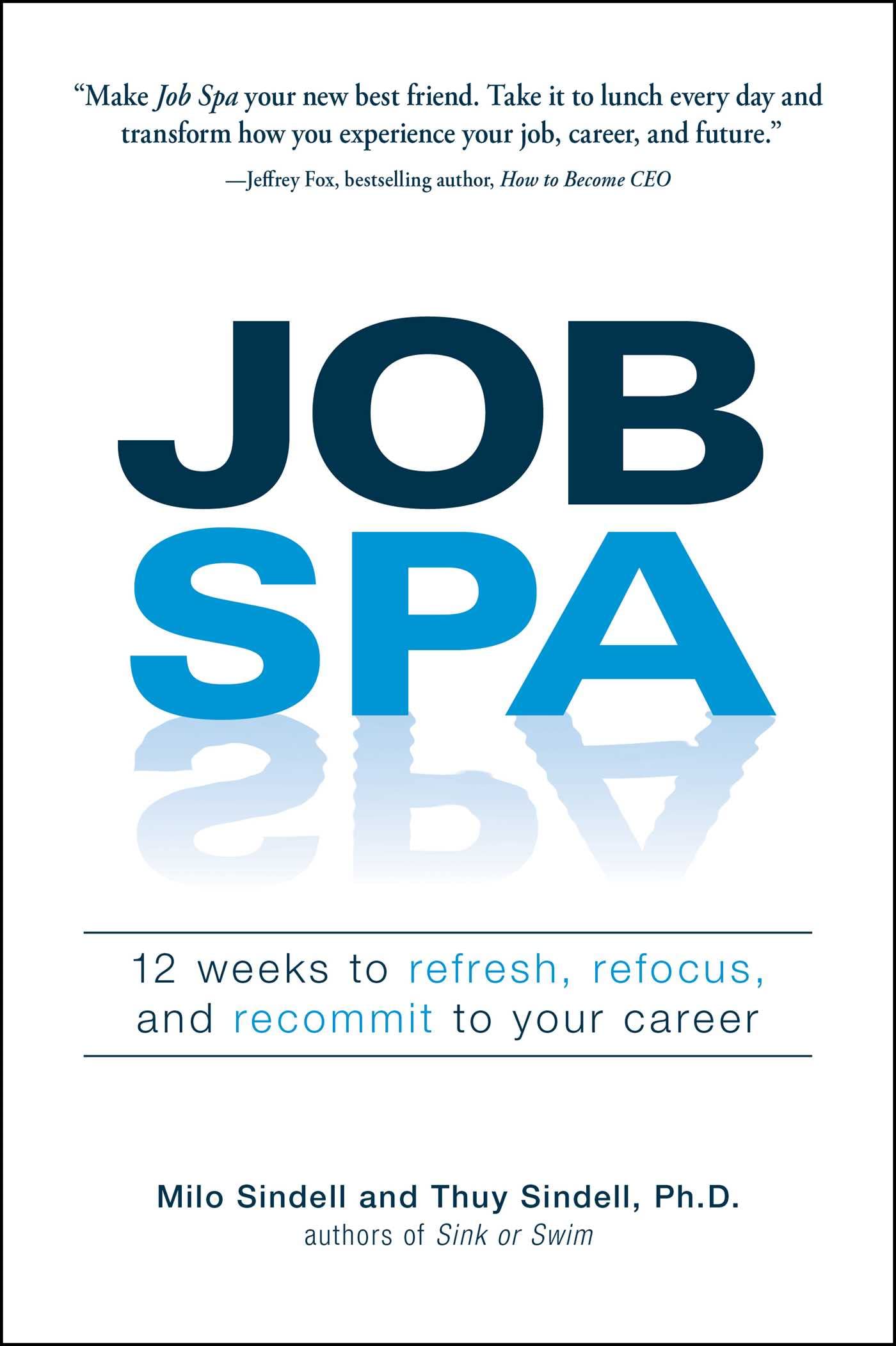 Job Spa: 12 Weeks to Refresh, Refocus, and Recommit to Your Career,Used