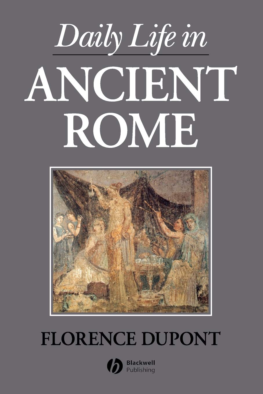 Daily Life in Ancient Rome,New