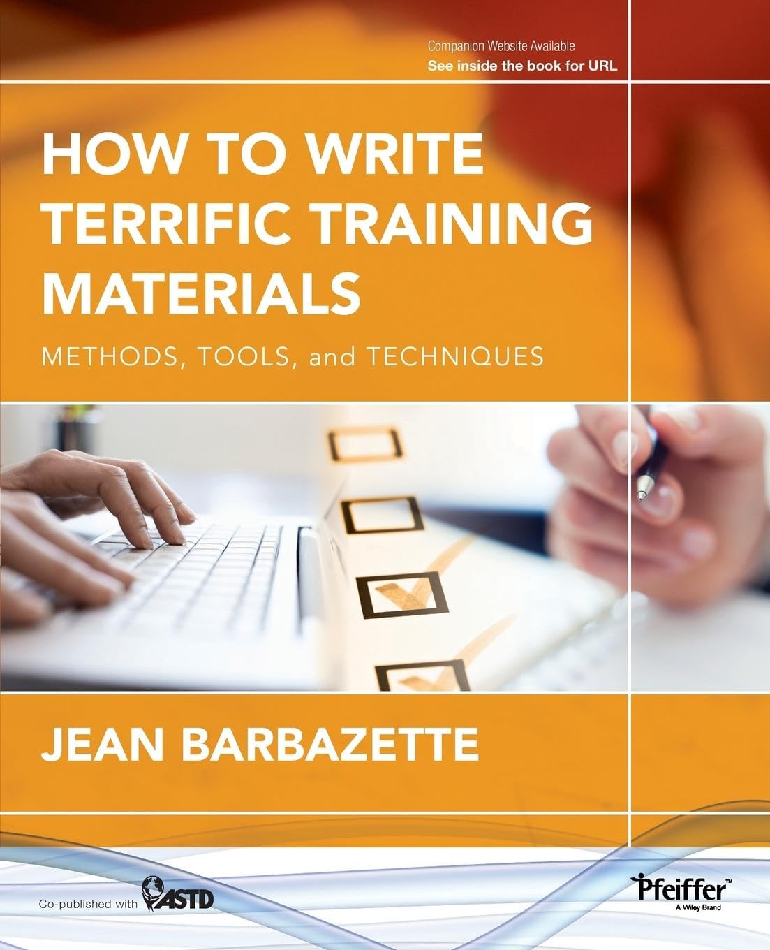 How to Write Terrific Training Materials: Methods, Tools, and Techniques,New