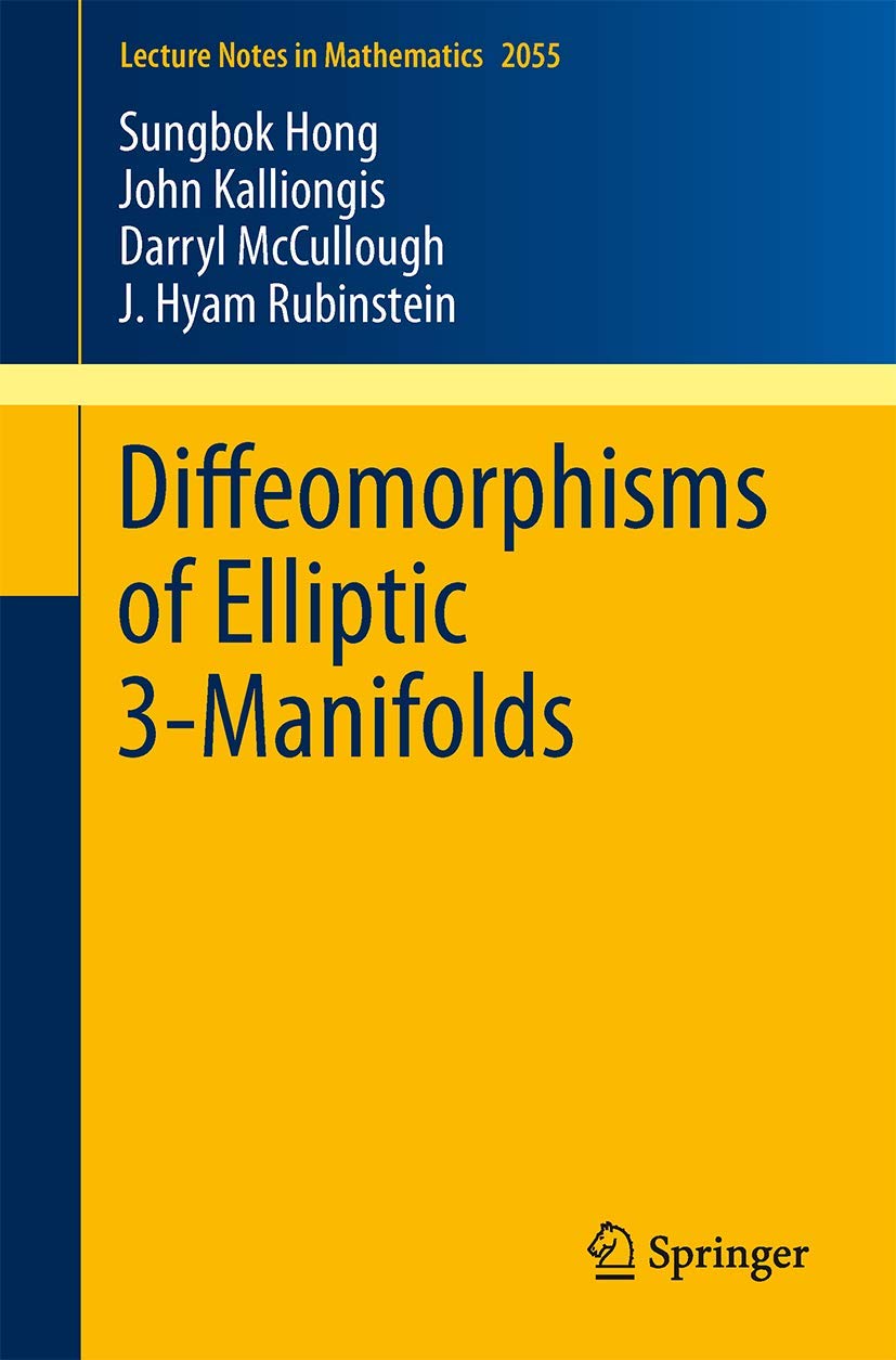 Diffeomorphisms Of Elliptic 3Manifolds (Lecture Notes In Mathematics, Vol. 2055) (Lecture Notes In Mathematics, 2055),Used