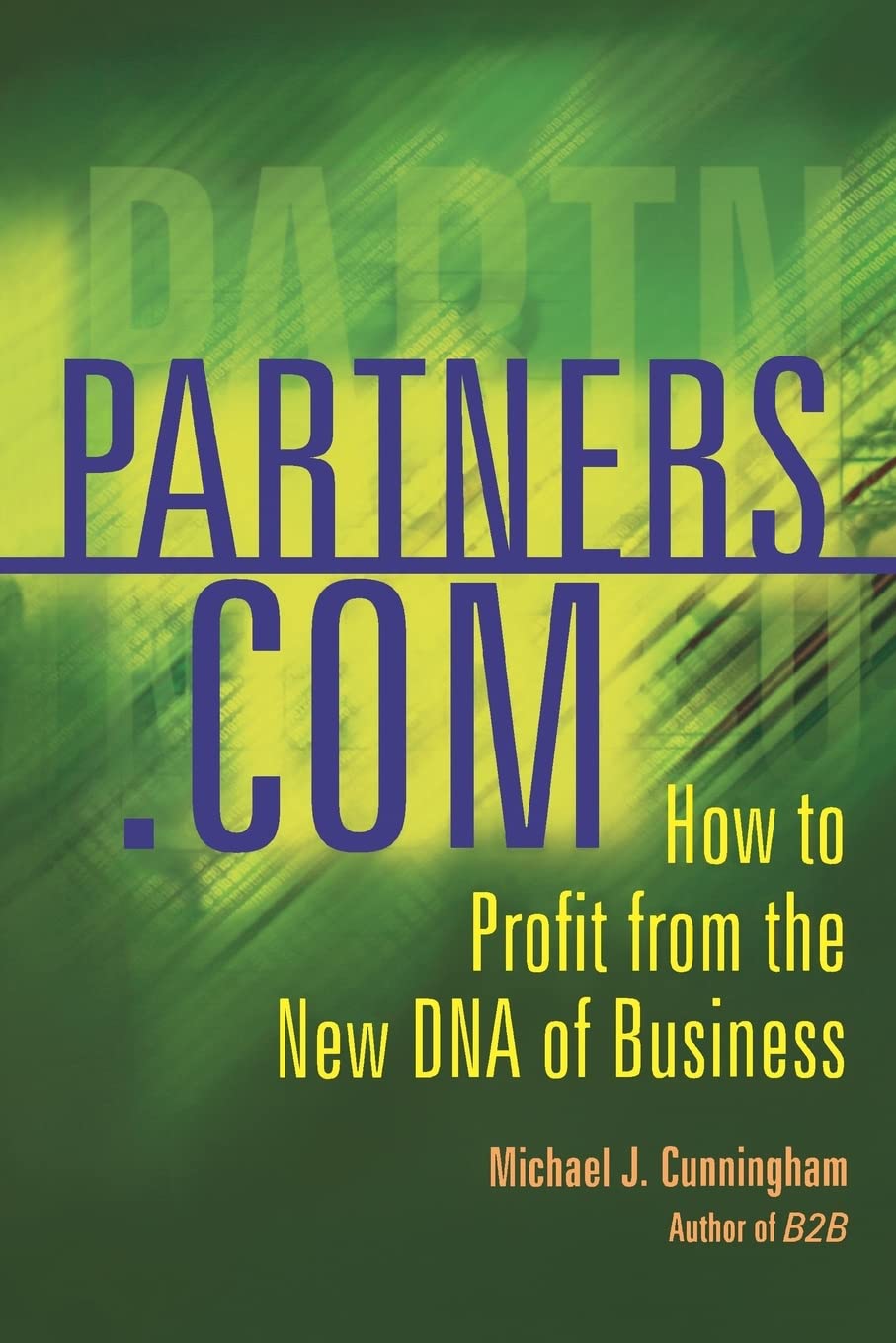 Partners.Com: How To Profit From The New Dna Of Business