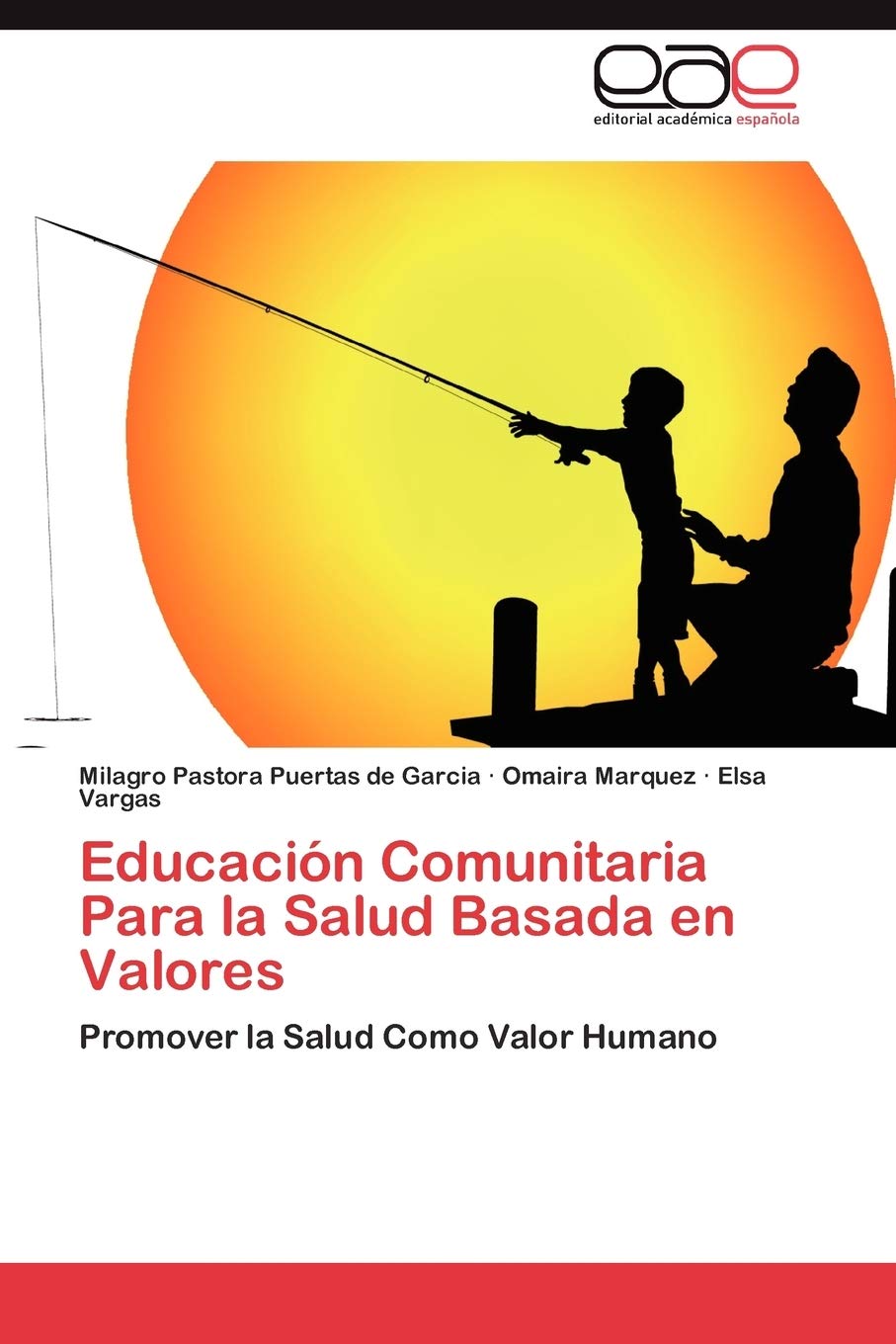 Educacin Comunitaria Para la Salud Basada en Valores: Promover la Salud Como Valor Humano (Spanish Edition),Used