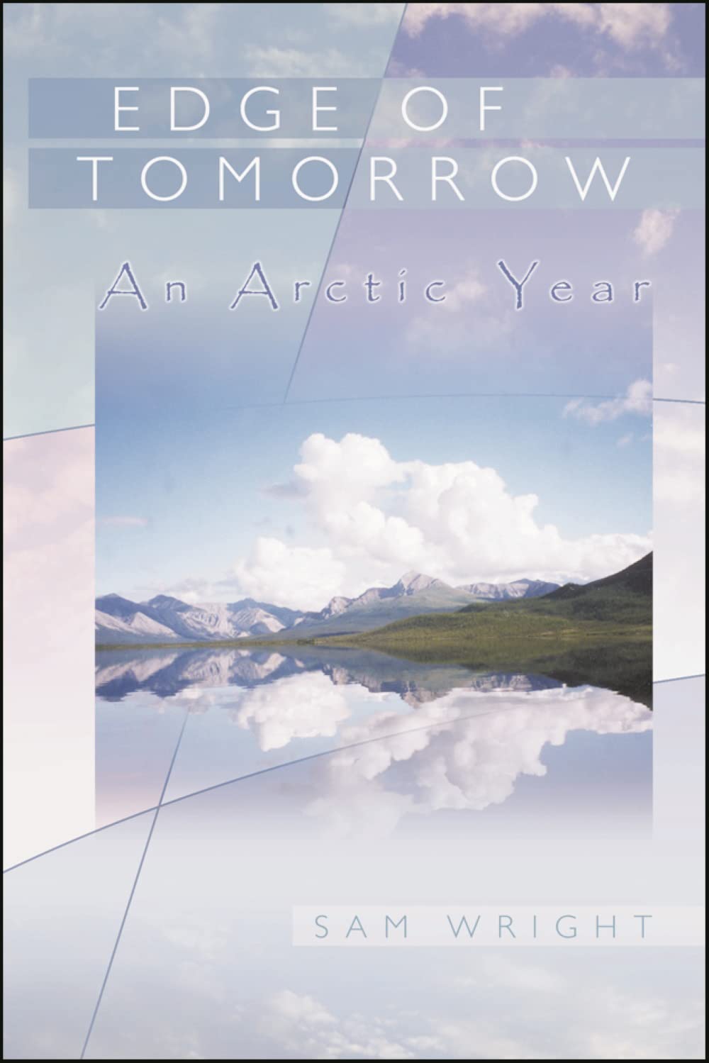 Edge Of Tomorrow: An Arctic Year (Northwest Voices Essay Series),Used