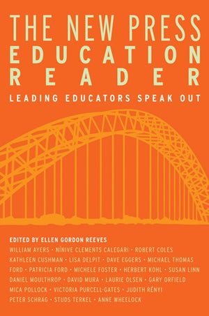 The New Press Education Reader: Leading Educators Speak Out,Used