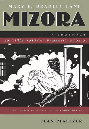 Mizora: A Prophecy (Writing American Women),New