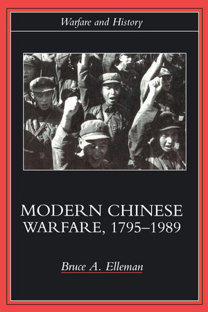 Modern Chinese Warfare, 17951989 (Warfare and History),New