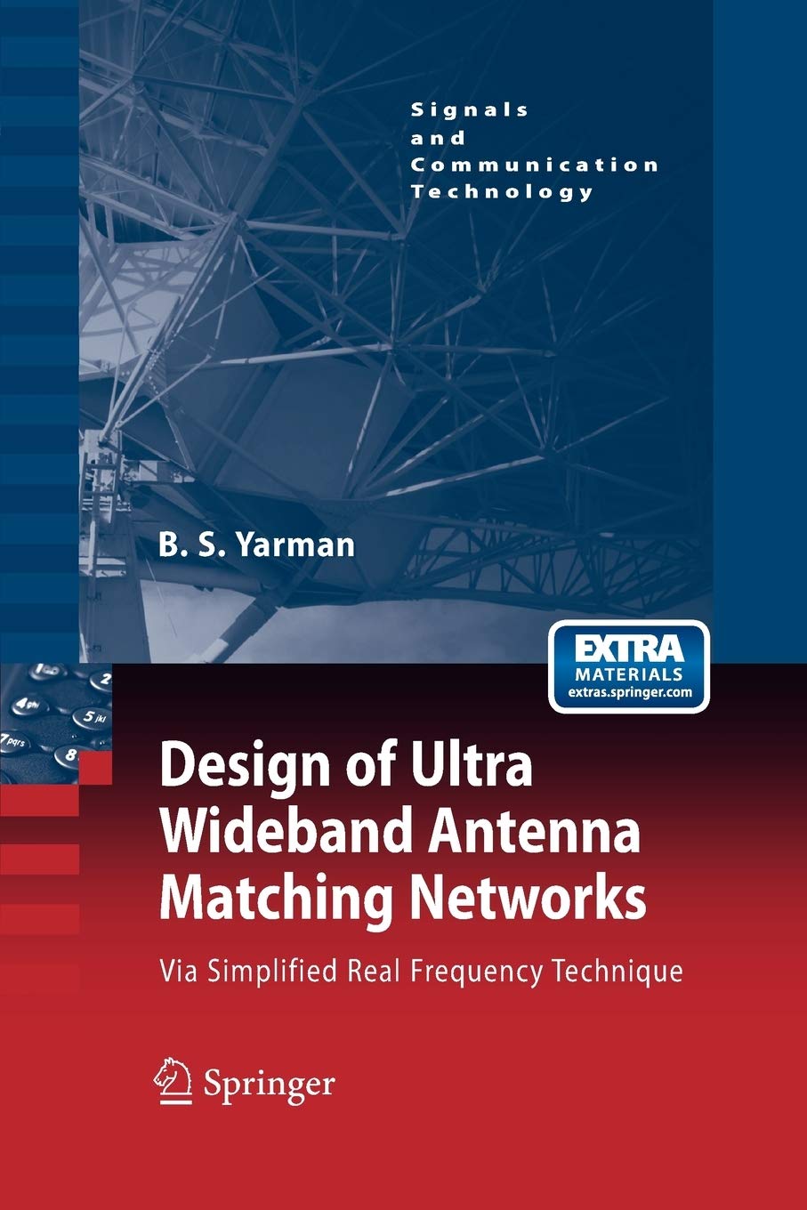 Design of Ultra Wideband Antenna Matching Networks: Via Simplified Real Frequency Technique (Signals and Communication Technolog,Used