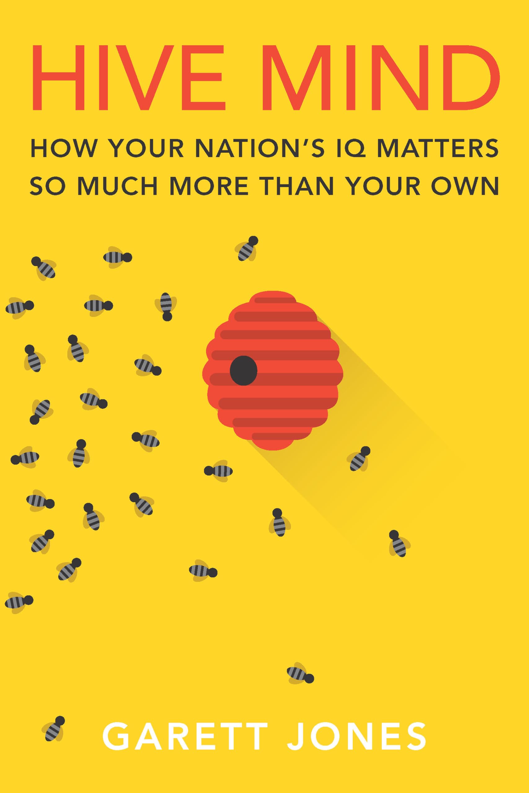 Hive Mind: How Your Nation's IQ Matters So Much More Than Your Own,Used