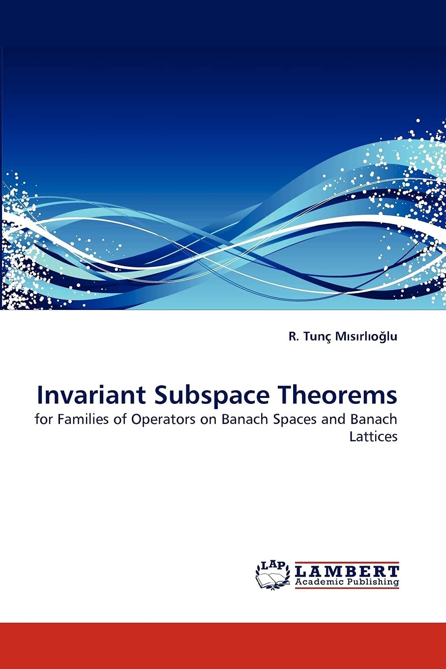 Invariant Subspace Theorems: for Families of Operators on Banach Spaces and Banach Lattices,Used
