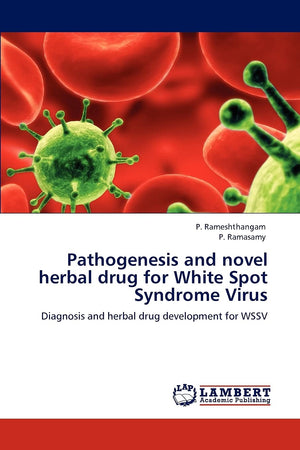 Pathogenesis and novel herbal drug for White Spot Syndrome Virus: Diagnosis and herbal drug development for WSSV,Used