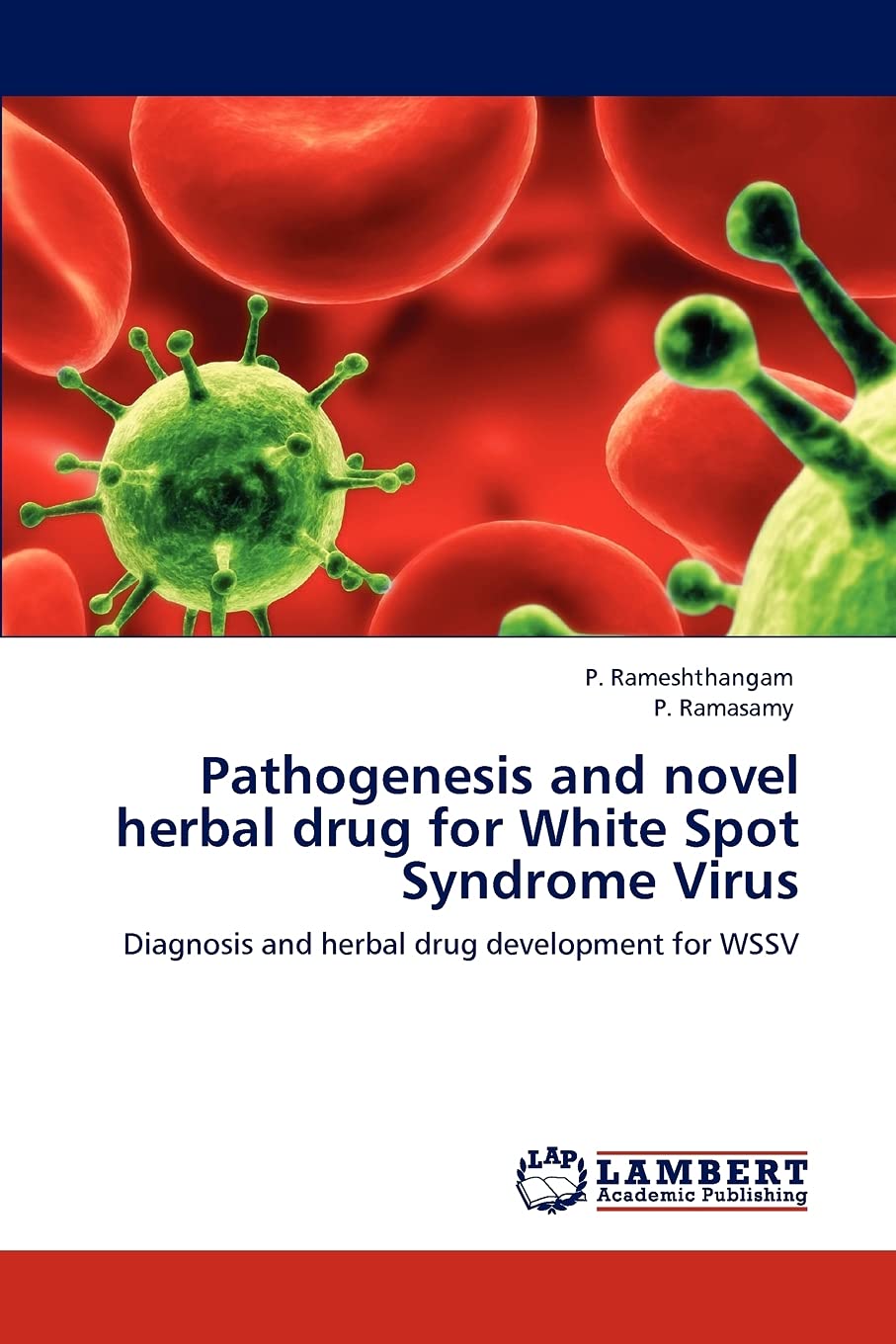 Pathogenesis and novel herbal drug for White Spot Syndrome Virus: Diagnosis and herbal drug development for WSSV,Used