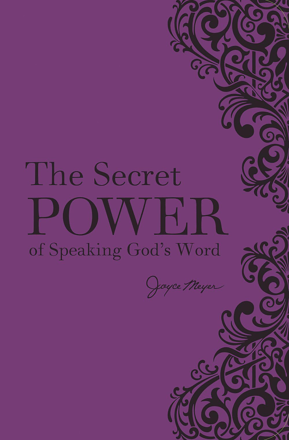 The Secret Power of Speaking Gods Word