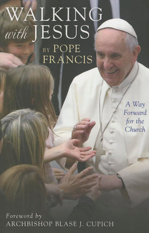 Walking with Jesus: A Way Forward for the Church,Used