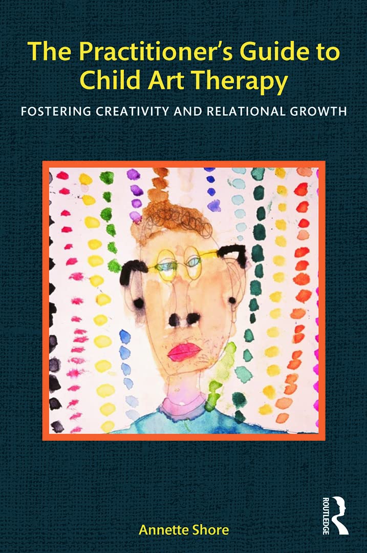 The Practitioners Guide to Child Art Therapy,Used