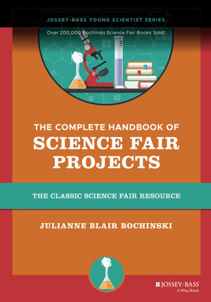 The Complete Handbook Of Science Fair Projects,New