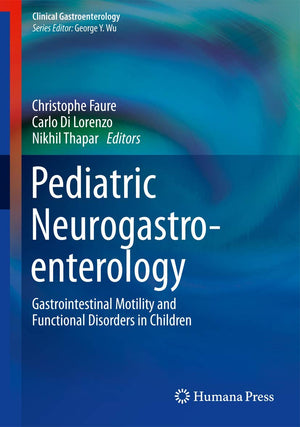 Pediatric Neurogastroenterology: Gastrointestinal Motility and Functional Disorders in Children (Clinical Gastroenterology),Used