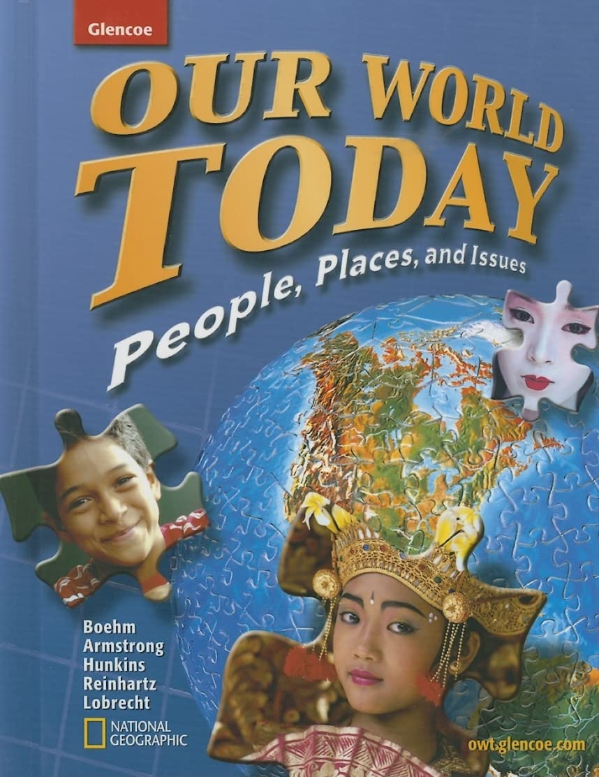 Our World Today, People Places, and Issues, Student Edition (GEOGRAPHY: WORLD & ITS PEOPLE),Used