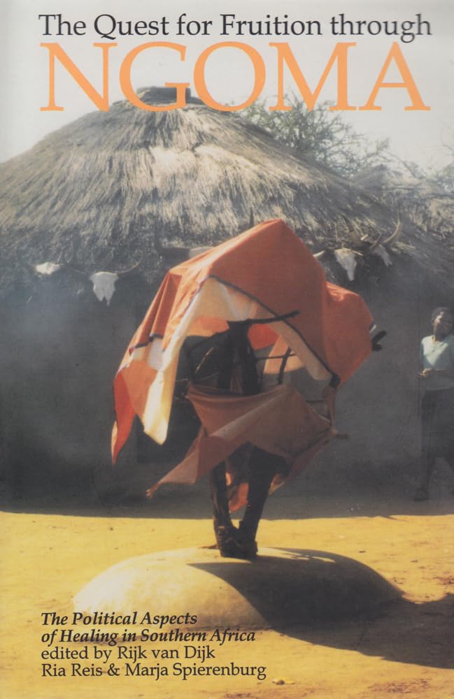 The Quest For Fruition Through Ngoma: The Political Aspects Of Healing In Southern Africa,Used