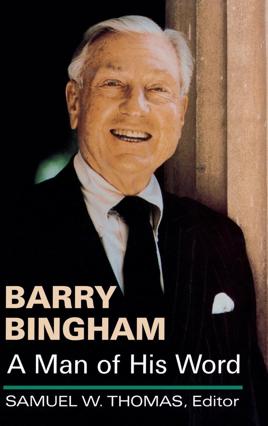 Barry Bingham: A Man Of His Word (Kentucky Remembered),Used