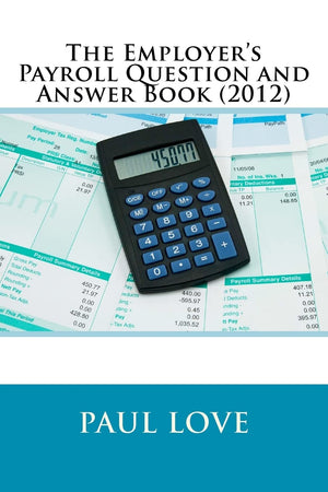 The Employer'S Payroll Question And Answer Book (2012),Used