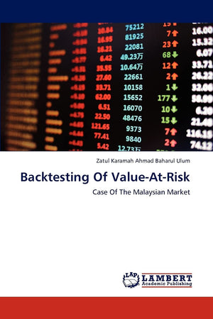 Backtesting Of ValueAtRisk: Case Of The Malaysian Market,Used