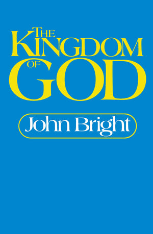 The Kingdom Of God,New