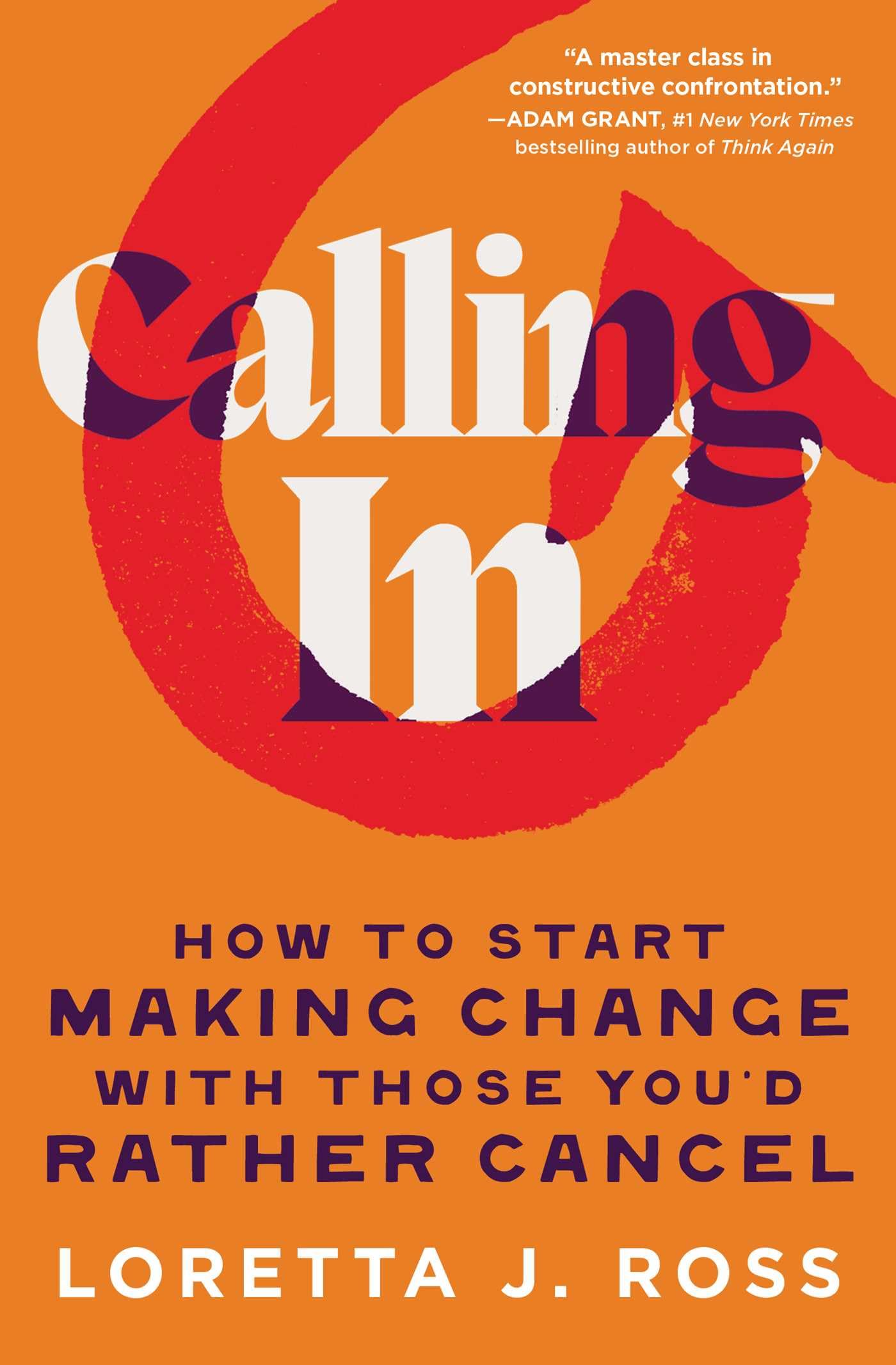 Calling In: How To Start Making Change With Those YouD Rather Cancel