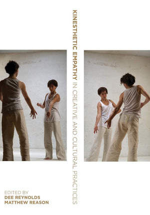 Kinesthetic Empathy In Creative And Cultural Practices,Used