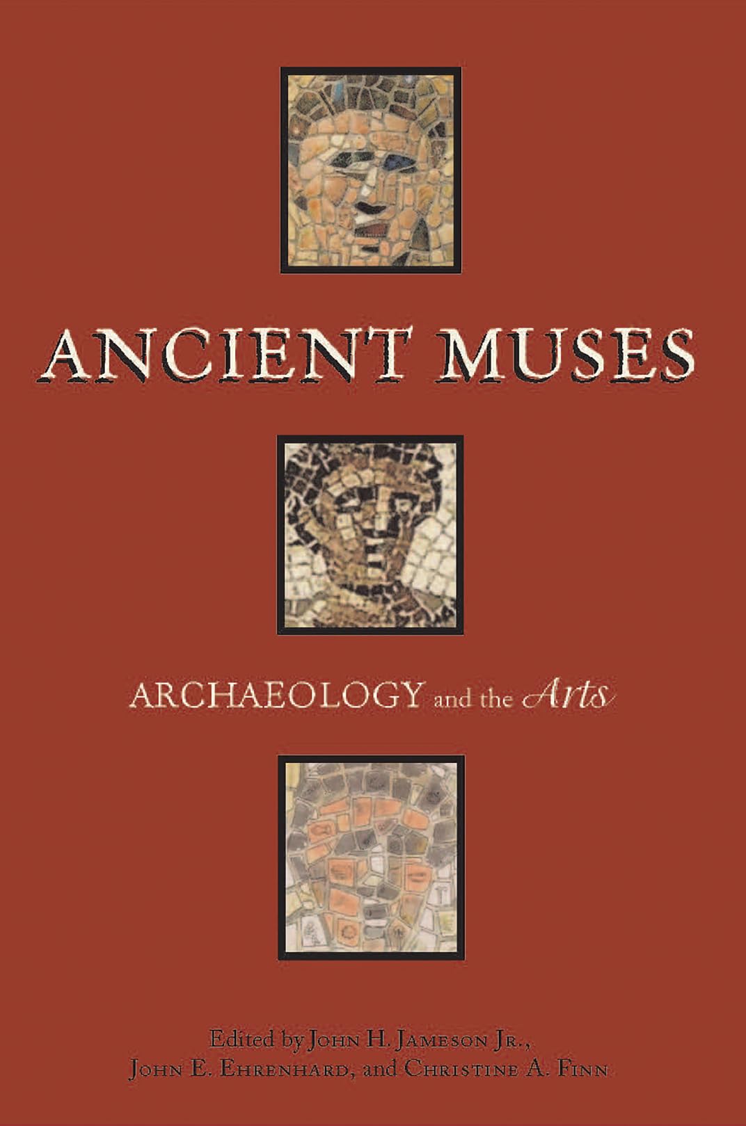 Ancient Muses: Archaeology And The Arts,Used