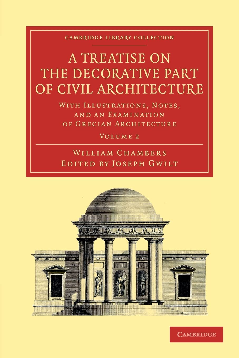 A Treatise on the Decorative Part of Civil Architecture: With Illustrations, Notes, And An Examination Of Grecian Architecture (,Used