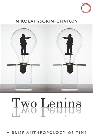 Two Lenins: A Brief Anthropology of Time (Malinowski Monographs),Used