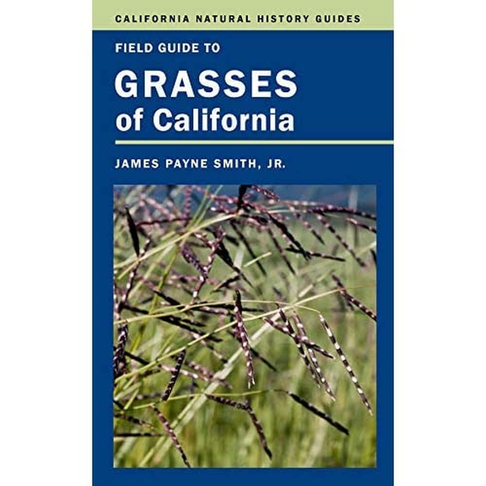 Field Guide to Grasses of California (Volume 110) (California Natural History Guides),Used