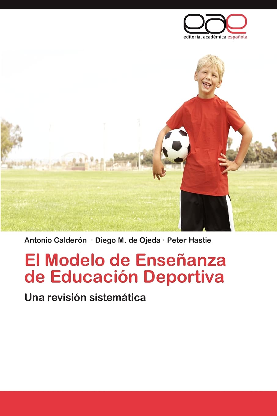 El Modelo de Enseanza de Educacin Deportiva: Una revisin sistemtica (Spanish Edition),Used