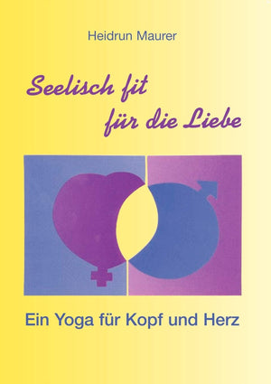 Seelisch fit fr die Liebe  Ein Yoga fr Kopf und Herz (German Edition),Used