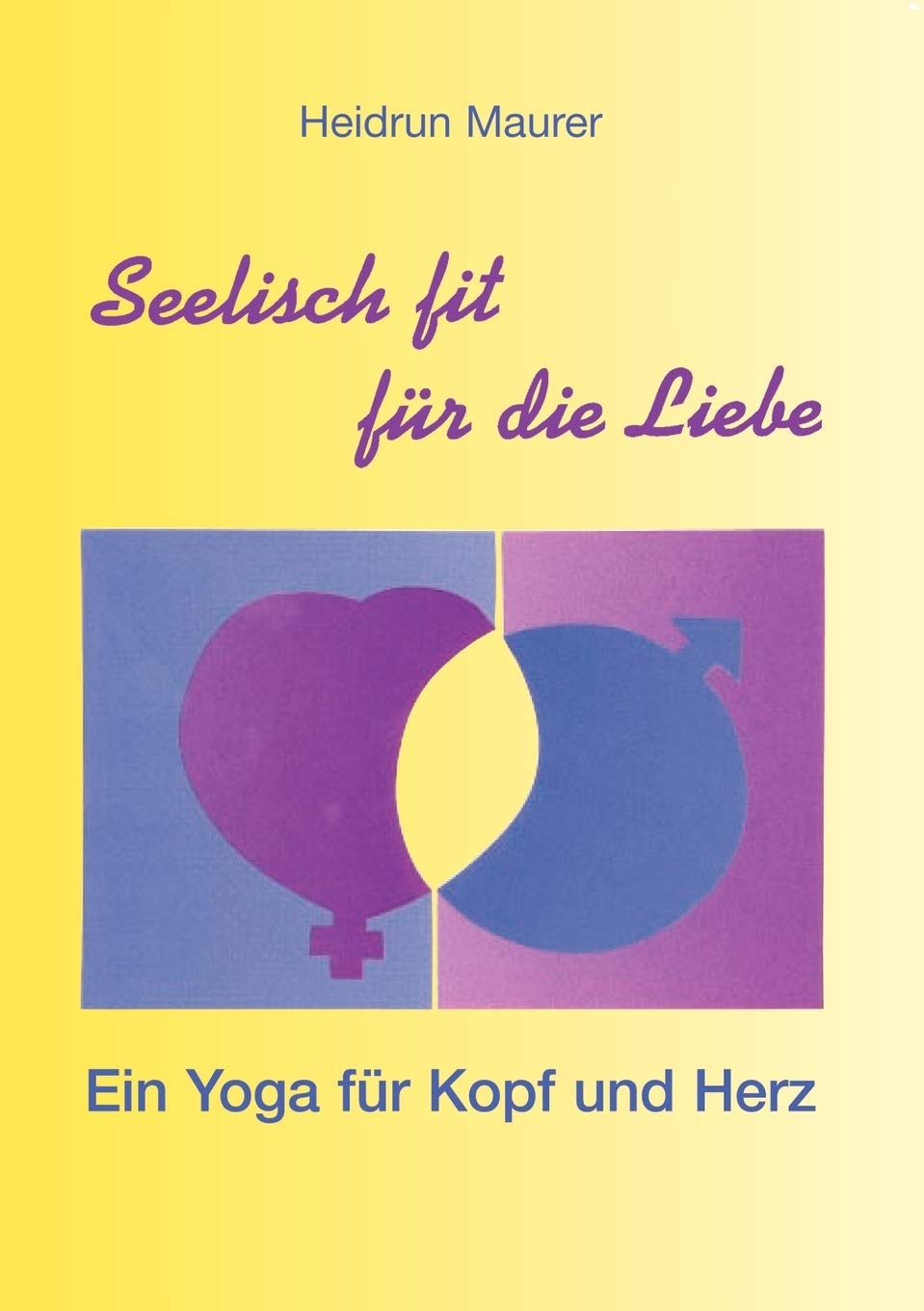 Seelisch fit fr die Liebe  Ein Yoga fr Kopf und Herz (German Edition),Used