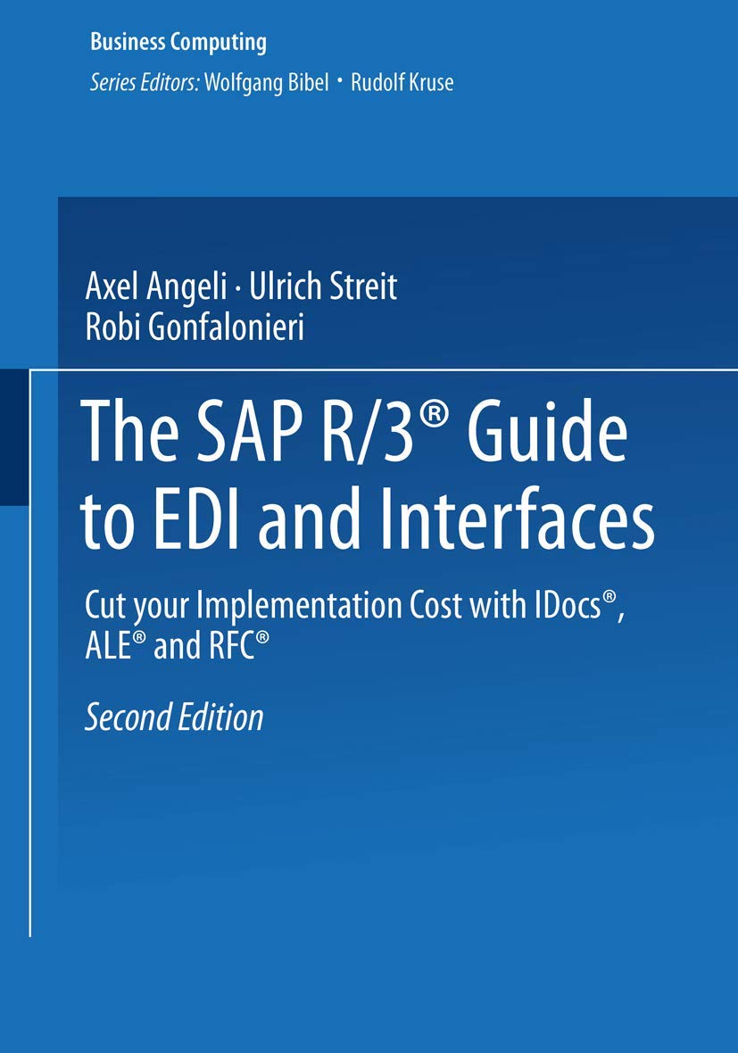 The SAP R/3 Guide to EDI and Interfaces: Cut your Implementation Cost with IDocs, ALE and RFC (XBusiness Computing),Used