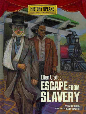 Ellen Craft'S Escape From Slavery (History Speaks: Picture Books Plus Reader'S Theater),Used