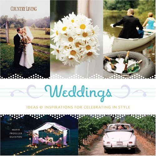 Weddings: Ideas & Inspirations for Celebrating in Style,Used